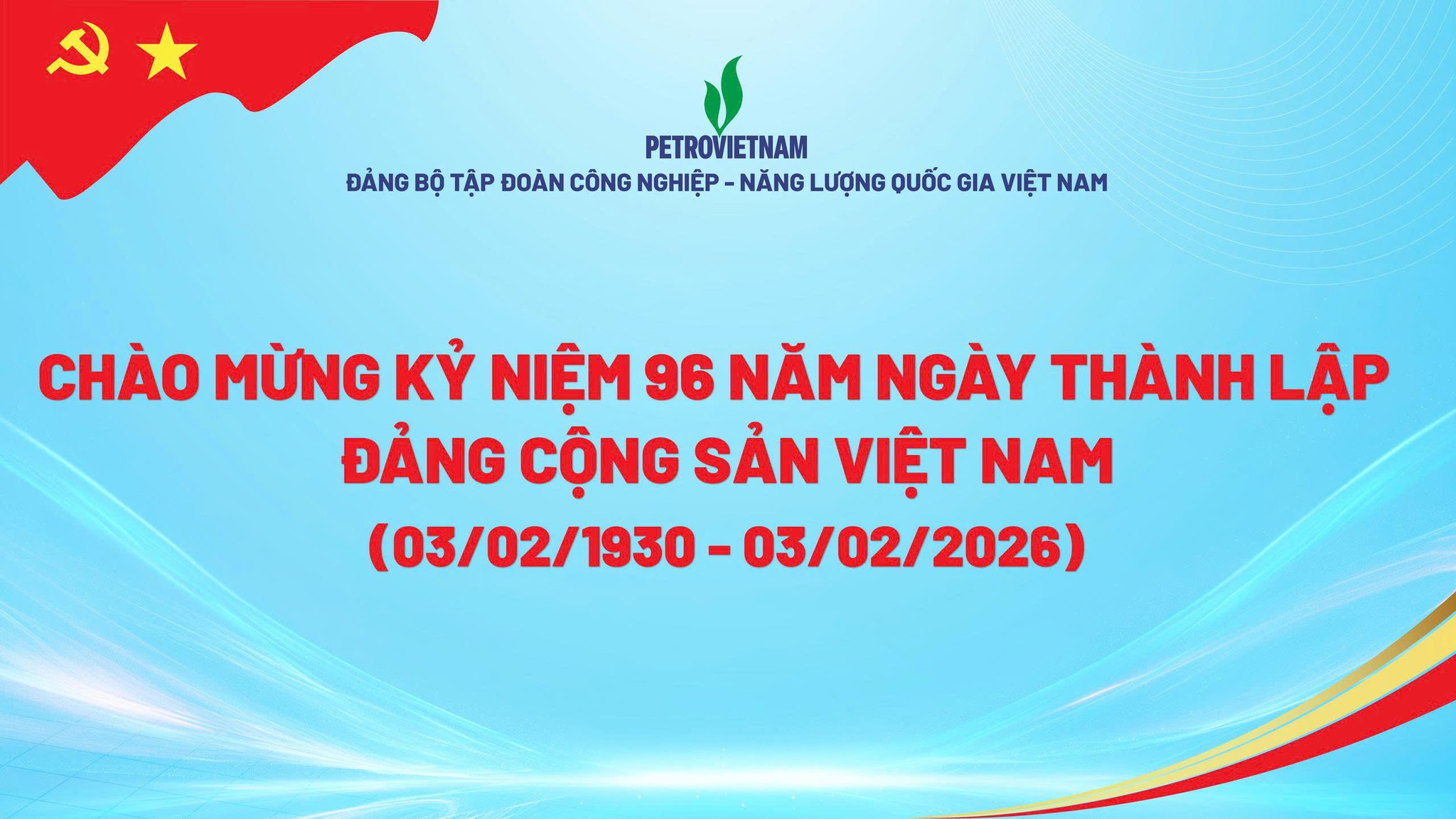 CHÀO MỪNG KỶ NIỆM 96 NĂM NGÀY THÀNH LẬP ĐẢNG CỘNG SẢN VIỆT NAM (03/02/1930 - 03/02/2026)